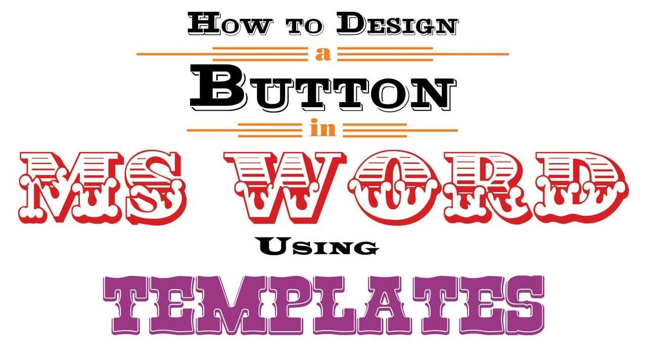 How To Design A Button In Ms Word Using Templates Throughout Button Template For Word
