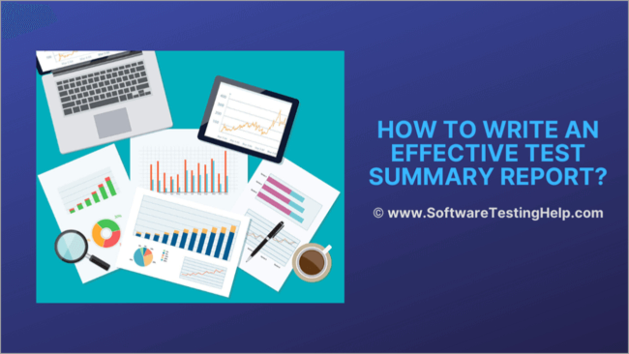 How To Write An Effective Test Summary Report [Download For Software Testing Weekly Status Report Template