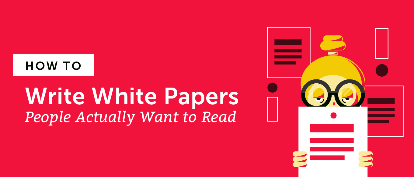 How To Write White Papers People Actually Want To Read With Regard To White Paper Report Template