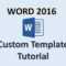 Word 2016 – Creating Templates – How To Create A Template In Ms Office –  Make A Template Tutorial Inside How To Save A Template In Word